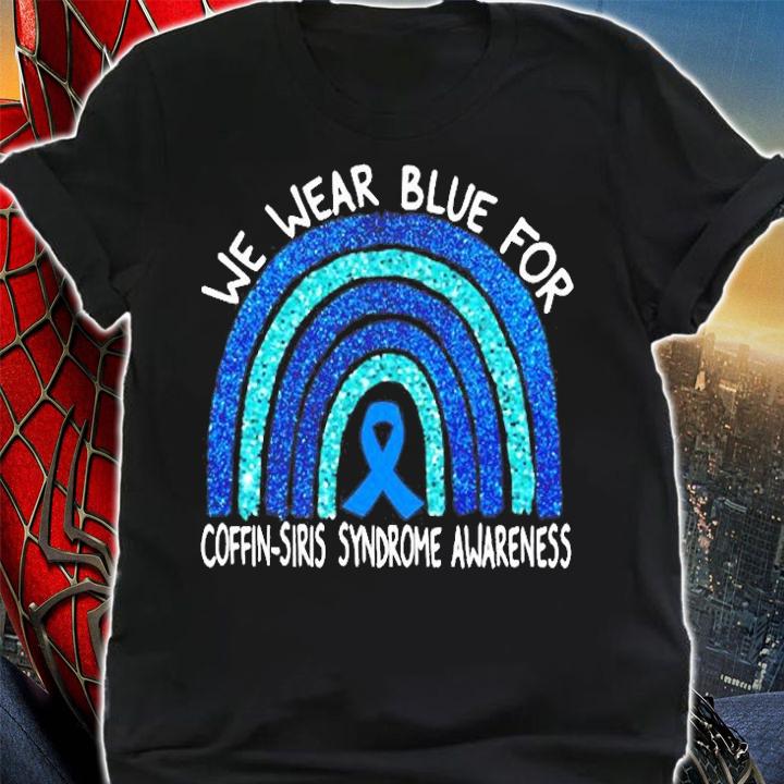 We Wear Blue For Coffin Siris Syndrome Awareness Rainbow T-Shirt