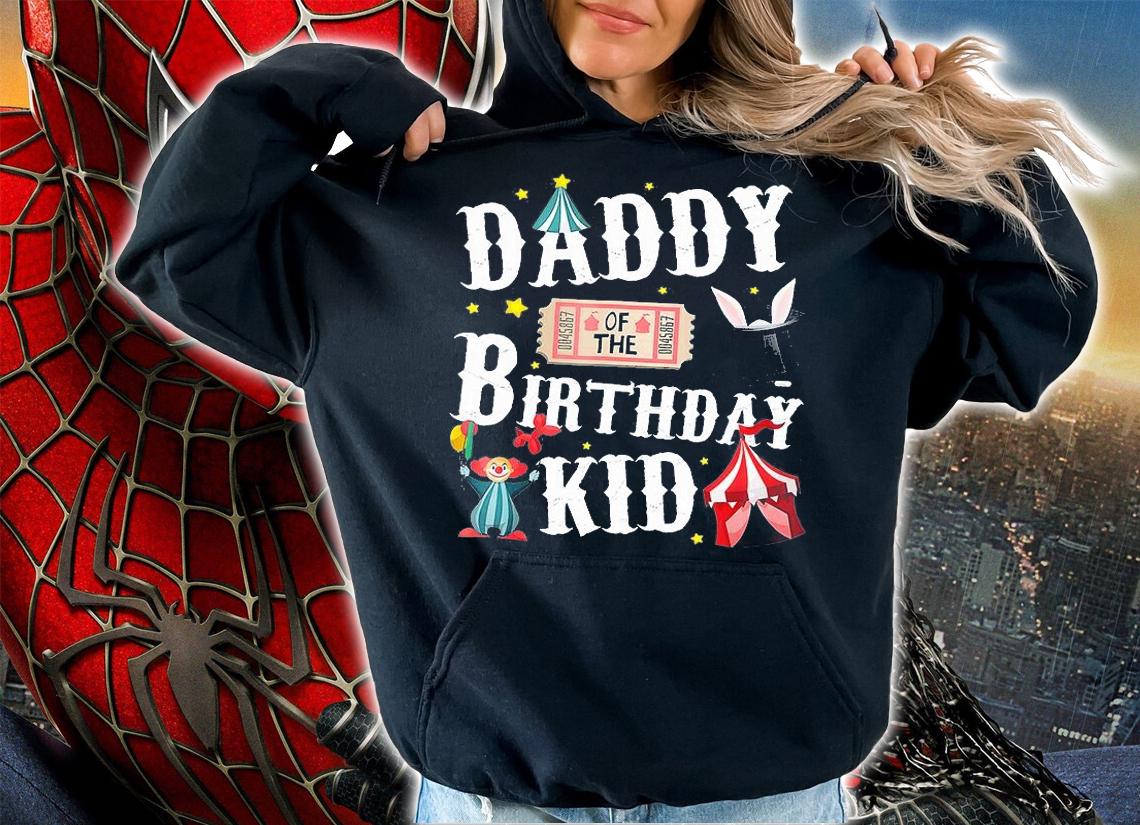 Daddy Of The Birthday Kid Ringmaster Dad T-Shirt hoodie