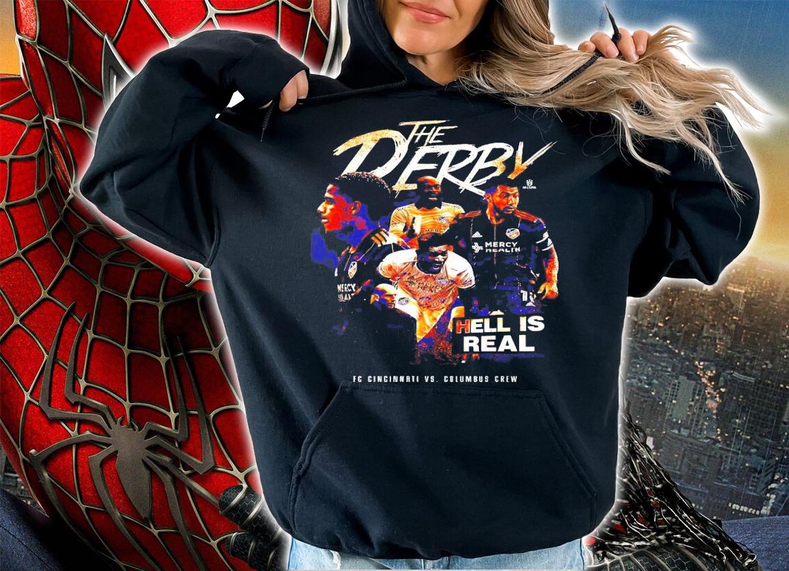 Hell Is Real Derby 2021 FC Cincinnati Team shirt hoodie
