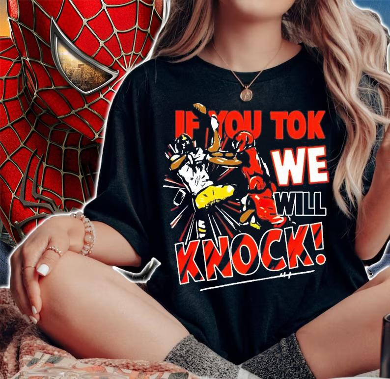 If you tok we will knock shirt woman shirt