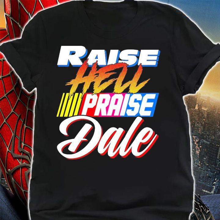 Official Raise hell praise dale shirt shirt
