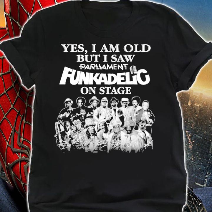 Yes I am old but I saw Parliament Funkadelic on stage signatures shirt