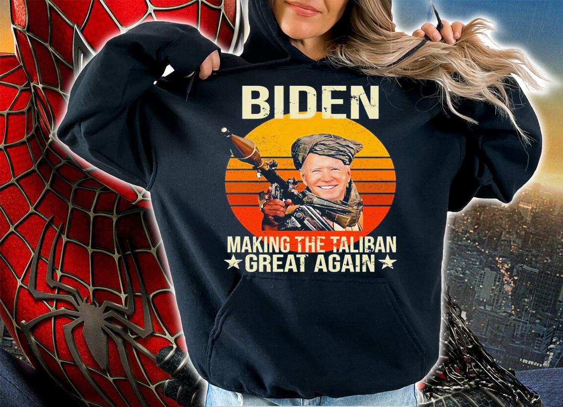 Biden Making The Taliban Great Again RPG T-Shirt hoodie