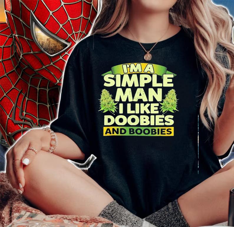 Im Simple Man Like Doobies Boobies Shirt.Jpg woman shirt