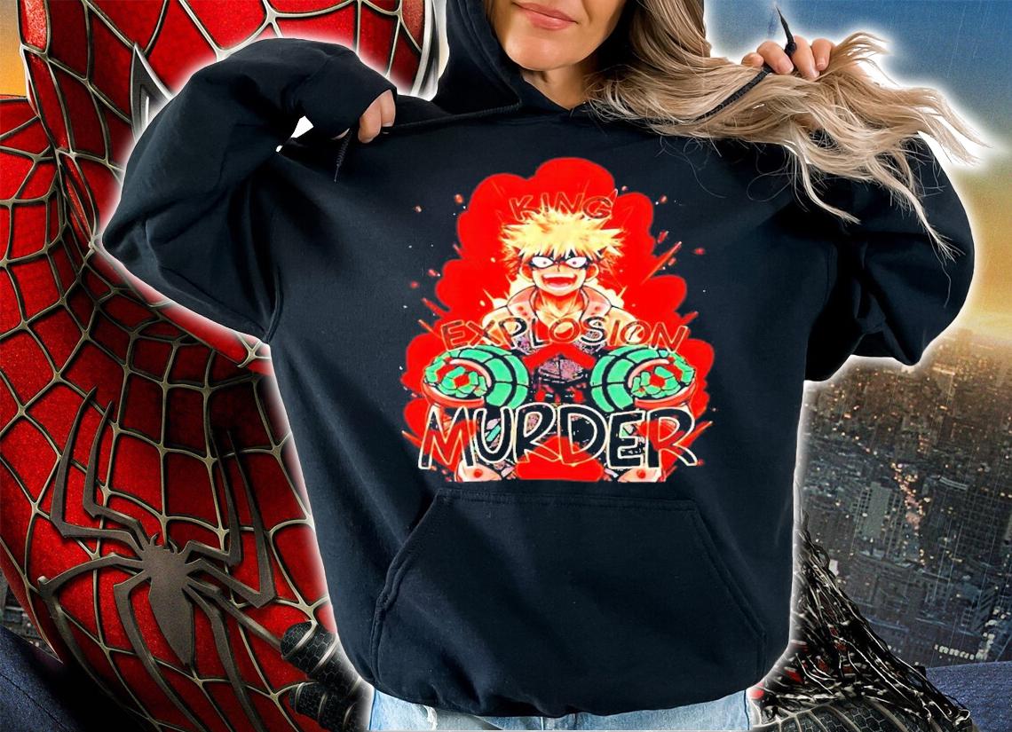 Katsuki Bakugou King explosion murder shirt hoodie