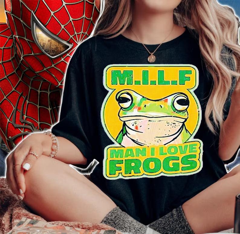 MILF Man I Love Frogs T-shirts, hoodie and sweatshirt woman shirt