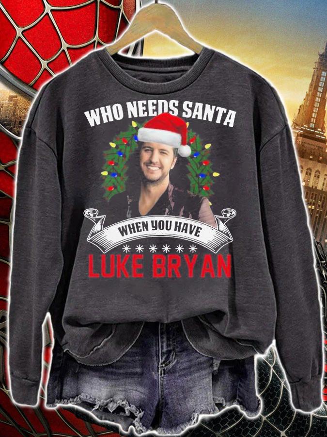 Needs Santa Luke Bryan Christmas Sweater t-shirt