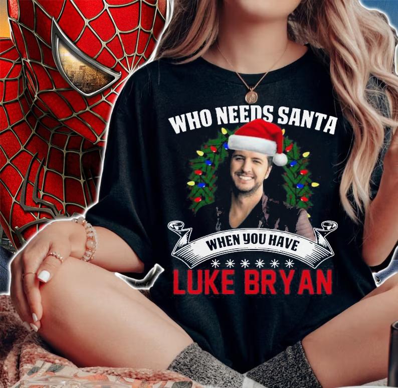 Needs Santa Luke Bryan Christmas Sweater t-shirt