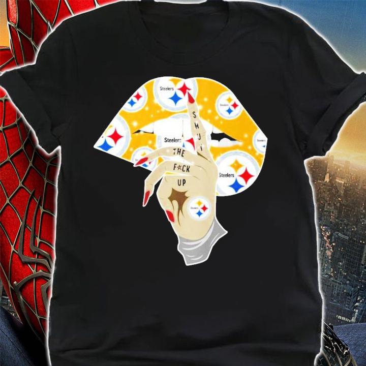 Pittsburgh Steelers shut the fuck up Lip shirt