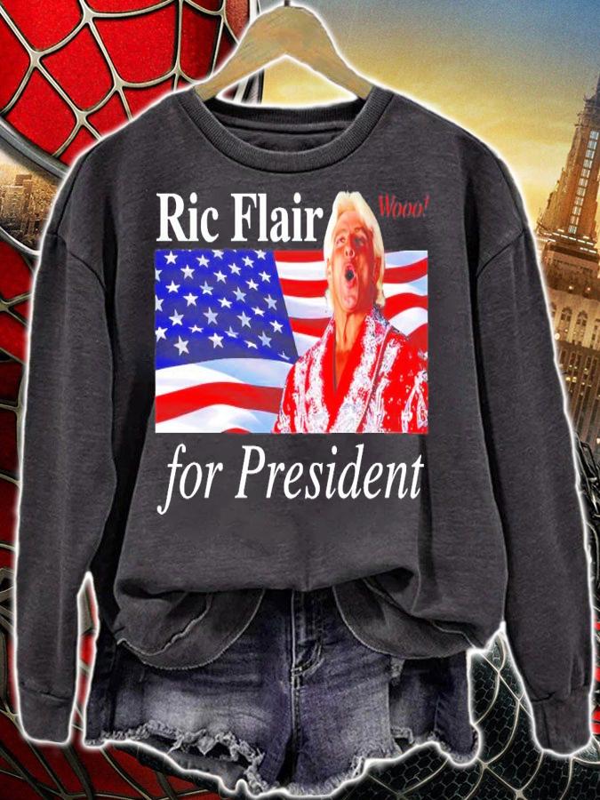 Ric Flair For President shirt sweatshirt