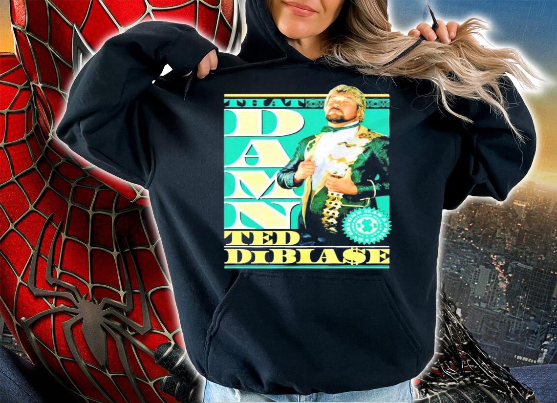 Ted DiBiase That Damn Ted DiBiase t-shirt