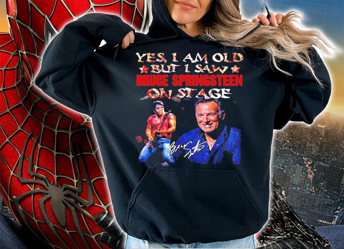Yes I am old but I saw Bruce Springsteen on stage signature t-shirt