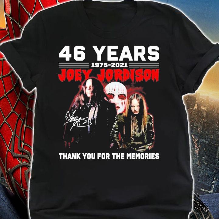 46 years 1975-2021 Joey Jordison signature shirt