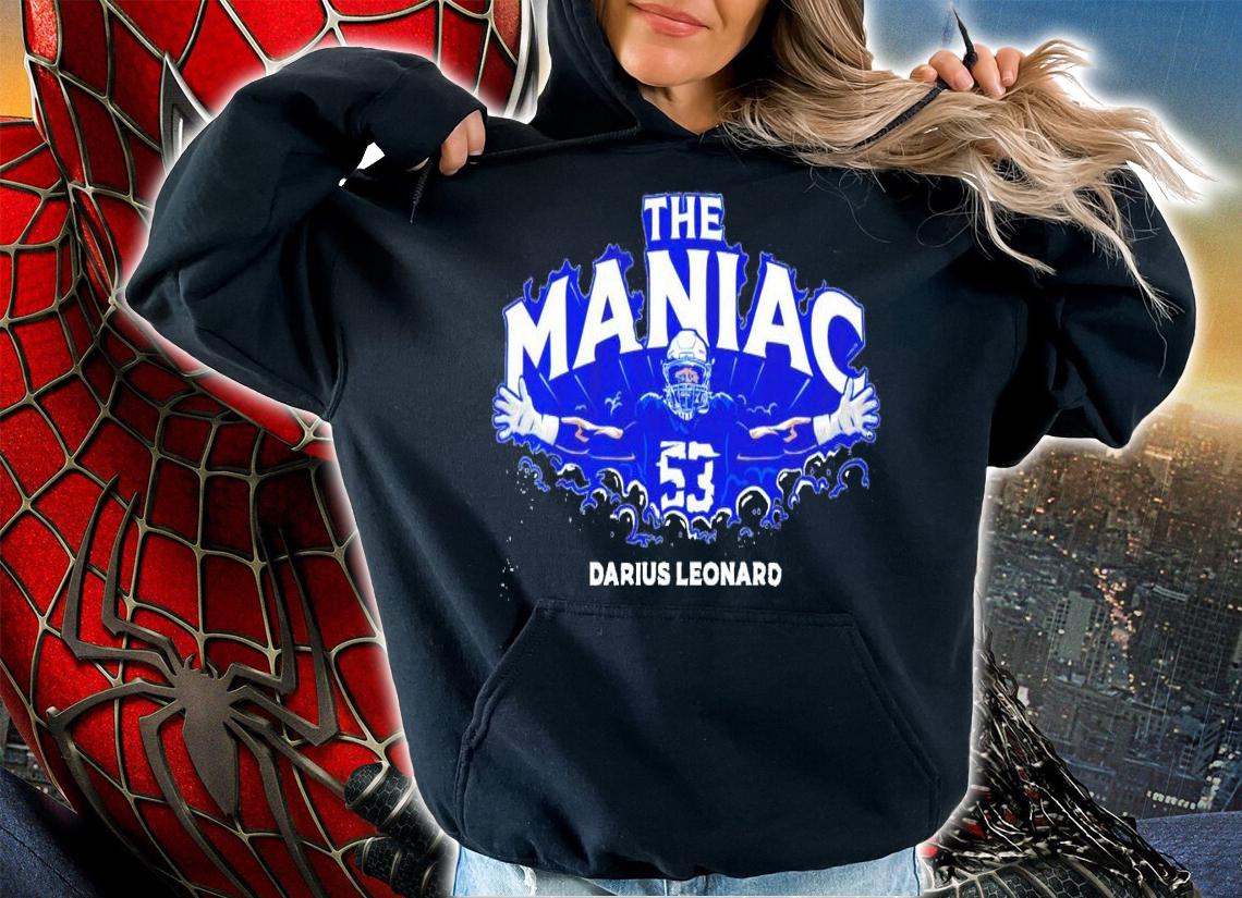 Darius Leonard Maniac shirt hoodie