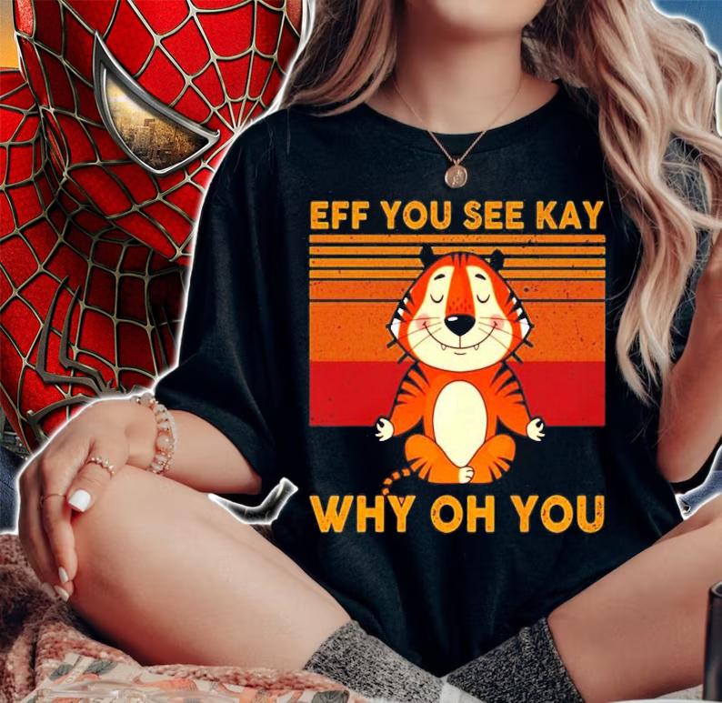 Eff you see kay why oh you Tiger Yoga vintage shirt