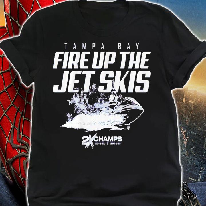 Fire Up The Jet Skis 2021 Tampa Bay Hockey 2X Champs shirt shirt