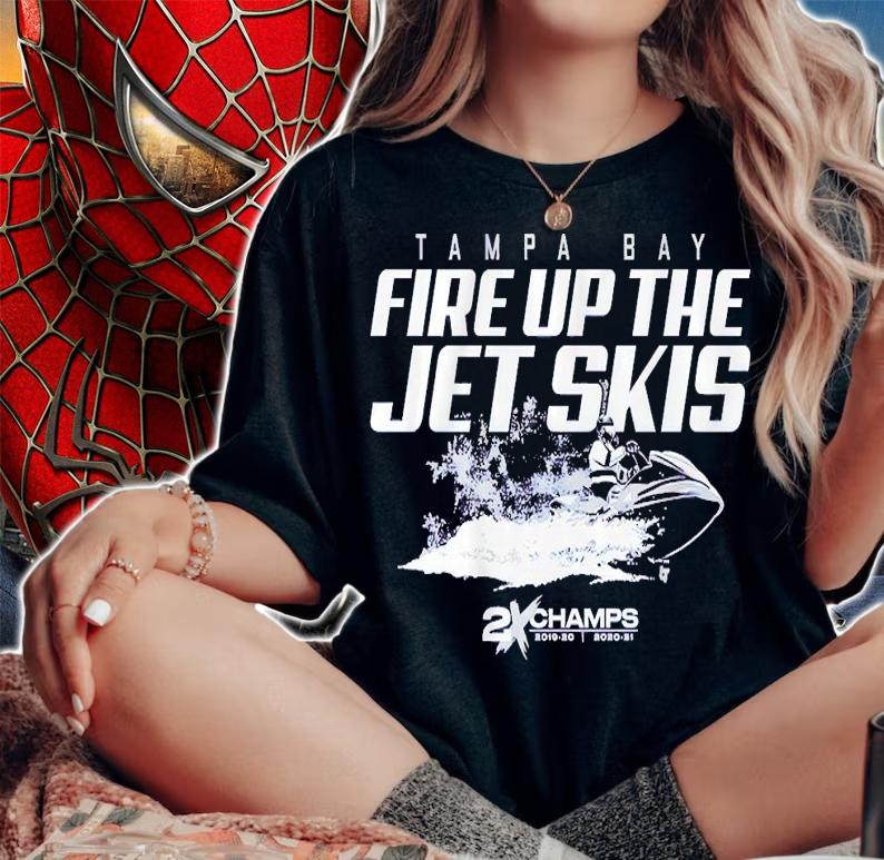 Fire Up The Jet Skis 2021 Tampa Bay Hockey 2X Champs shirt woman shirt