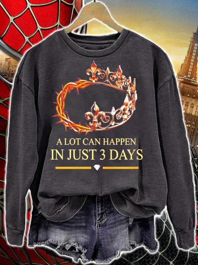 Jesus king a lot can happen in just 3 days shirt