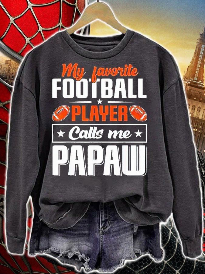 My favorite Football player calls me papaw Football lover T-shirt