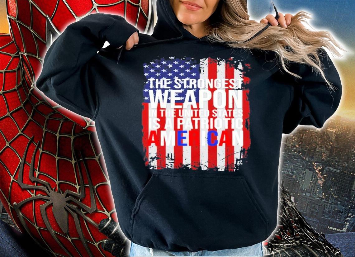 The strongest weapon in the US is a patriotic American shirt