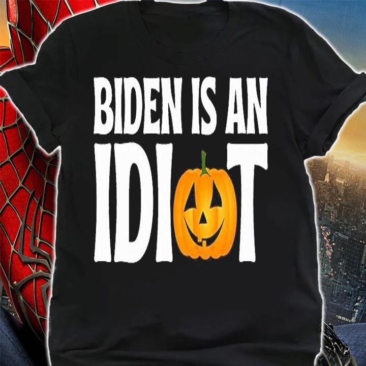 Anti Joe Biden Is An Idiot Funny Halloween T-Shirt shirt