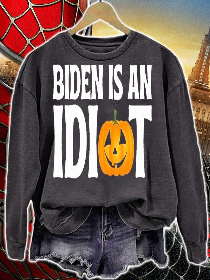 Anti Joe Biden Is An Idiot Funny Halloween T-Shirt sweatshirt