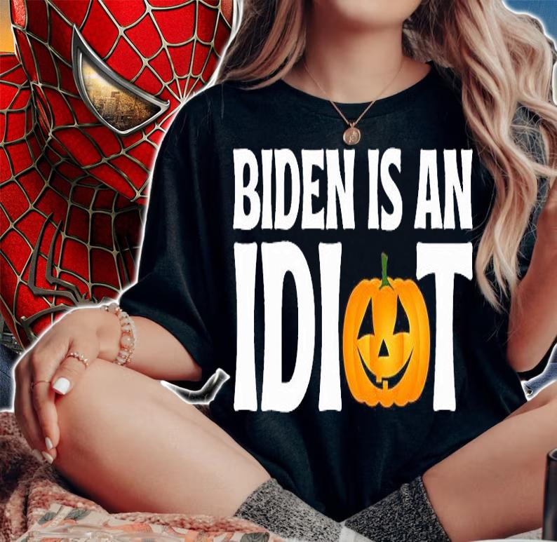 Anti Joe Biden Is An Idiot Funny Halloween T-Shirt woman shirt