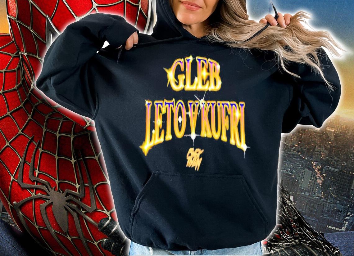 Gleb Leto V Kufri shirt hoodie