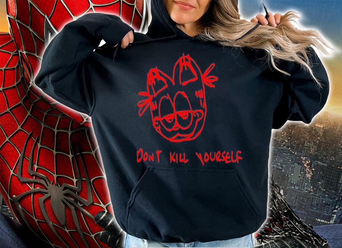 Reminder don't kill yourself shirt hoodie