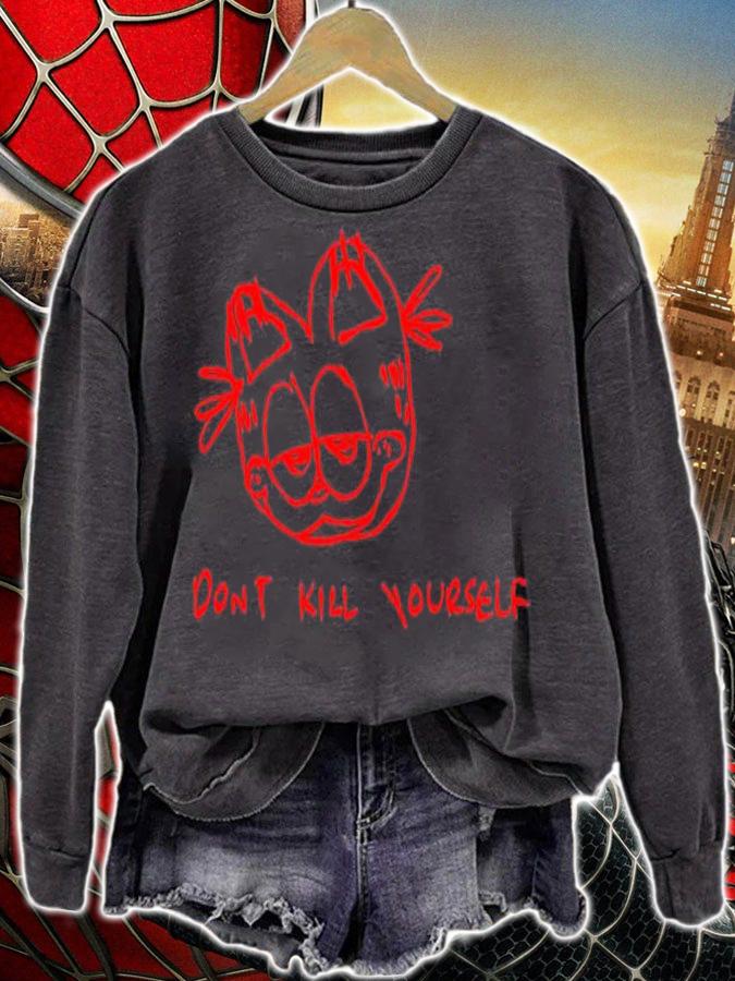 Reminder don't kill yourself shirt sweatshirt