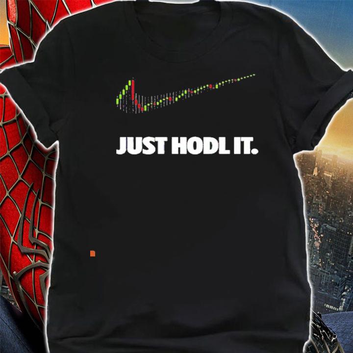 Cryptocurrency Nike just hold it shirt shirt