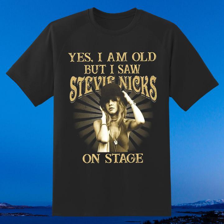 Premium Yes I Am Old But I Saw Stevie Nicks On Stage T-Shirt