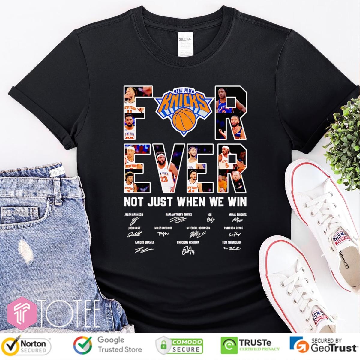 Forever Not Just When We Win New York Knicks Nba Signatures T-shirt